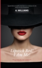 Lipstick Red! I Am Me! : The Attributes That Captivate The Essence Of A Woman - Book