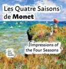 Les Quatre Saisons de Monet : Impressions of the Four Seasons - Book