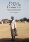 Figures in a Spare Landscape : Serving In The Twilight Of Empire, Bornu Province, Nigeria, 1959-60 - Book
