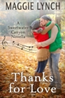 Thanks for Love : A Sweetwater Canyon Thanksgiving Novella - Book