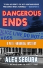 Dangerous Ends : (Pete Fernandez Book 3) - Book