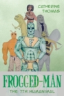 Frogged-Man : The 7th Humanimal - Book