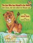 The Lion Who Saw Himself in the Water -- Der Loewe, der sich selbst im Wasser sah : Bilingual English-German Edition / Zweisprachige Ausgabe Englisch-Deutsch - Book