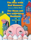 The Man with Bad Manners -- Der Mann mit den schlechten Manieren : Bilingual English-German Edition / Zweisprachige Ausgabe Englisch-Deutsch - Book