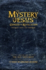 The Mystery of Jesus : From Genesis to Revelation-Yesterday, Today, and Tomorrow: Volume 1: The Old Testament - Book
