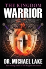 The Kingdom Warrior : Full-Spectrum Spiritual Warfare Part 1: Biblical Clearing and Maintaining your Spiritual Perimeter - Book