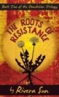 The Roots of Resistance - Book