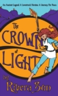 The Crown of Light : An Ancient Legend, a Lovestruck Heroine, a Journey for Peace - Book