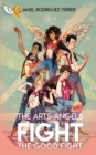 Fight the Good Fight : The Arts-Angels Track 2 - Book