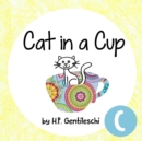 Cat in a Cup : The Letter C Book - Book