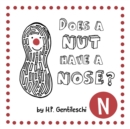Does A Nut Have A Nose? : The Letter N Book - Book