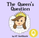 The Queen's Question : The Letter Q Book - Book