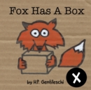 Fox Has A Box : The Letter X Book - Book