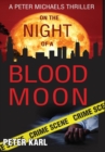 On the Night of a Blood Moon : A Peter Michaels Thriller - Book