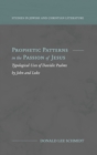 Prophetic Patterns in the Passion of Jesus - Book