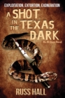 A Shot in the Texas Dark - Book