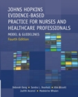 Johns Hopkins Evidence-Based Practice for Nurses and Healthcare Professionals, Fourth Edition : Model and Guidelines - Book