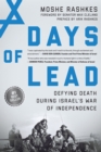 Days of Lead : Defying Death During Israel's War of Independence - eBook