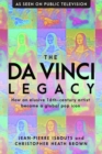 The da Vinci Legacy : How an Elusive 16th-Century Artist Became a Global Pop Icon - Book