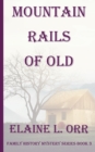 Mountain Rails of Old - Book