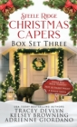 Steele Ridge Christmas Capers Series Volume III : A Small Town Crime Holiday Romantic Suspense Novella Series - Book