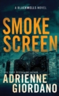 Smoke Screen : A Romantic Suspense Novel (The Blackwells Book 2) - Book