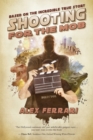 Shooting for the Mob : (based on the Incredible True Story) - Book