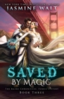 Saved by Magic : a Baine Chronicles Novel - Book
