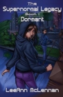 The Supernormal Legacy : Book 1: Dormant - Book