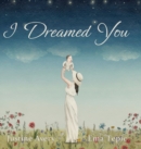 I Dreamed You - Book