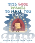 This Book Wants to Make You Laugh - Book