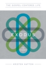 The Gospel-Centered Life in Exodus for Students : Study Guide with Leader's Notes - eBook
