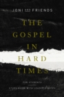 The Gospel in Hard Times for Students : Study Guide with Leader's Notes - eBook