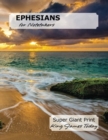 EPHESIANS for Notetakers : Super Giant Print, King James Today - Book