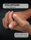 PHILIPPIANS for Notetakers : Super Giant Print-28 point, King James Today - Book
