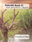 PSALMS Book II Super Giant Print - 28 point : King James Today - Book