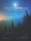 Christ in Christmas : A verse-by-verse Bible study on the birth of Christ - Book