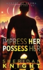 Impress Her, Possess Her - Book
