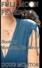 Full Moon Fever, Book 1 : Monster, He Wrote - Book