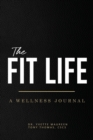 The Fit Life : A Wellness Journal (Standard) - Book