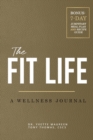 The Fit Life : Wellness Journal (Expanded) - Book