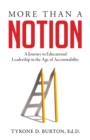 More Than A Notion : A Journey in Educational Leadership in the Age of Accountability - Book