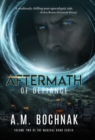 Aftermath of Defiance : Volume Two of the Magical Bond Series - Book