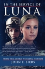 In the Service of Luna : Book IV in the Saga of the Lunar Free State - eBook