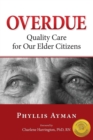 Overdue : Quality Care for Our Elder Citizens - Book