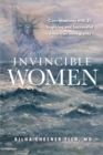 Invincible Women : Conversations with 21 Inspiring and Successful American Immigrants - Book