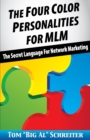 The Four Color Personalities : The Secret Language For Network Marketing - Book