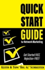 Quick Start Guide for Network Marketing : Get Started Fast, Rejection-Free! - Book