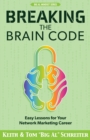 Breaking the Brain Code : Easy Lessons for Your Network Marketing Career - Book
