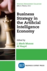 Business Strategy in the Artificial Intelligence Economy - Book